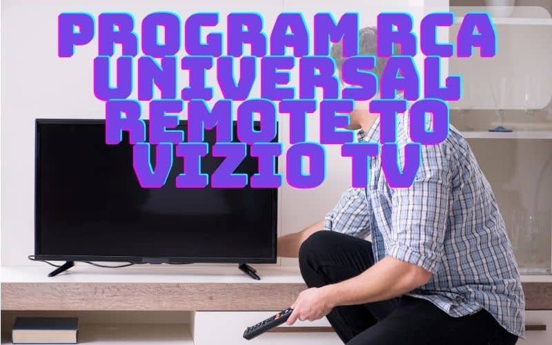 How To Program RCA Universal Remote To Vizio TV Simple Steps (2024)