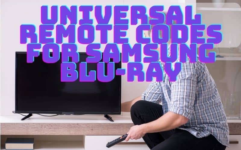 Universal Remote Codes For Samsung BluRay (2024)