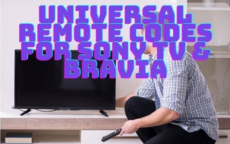 Universal Remote Codes For Sony TV & Bravia And Programming Guide (2024
