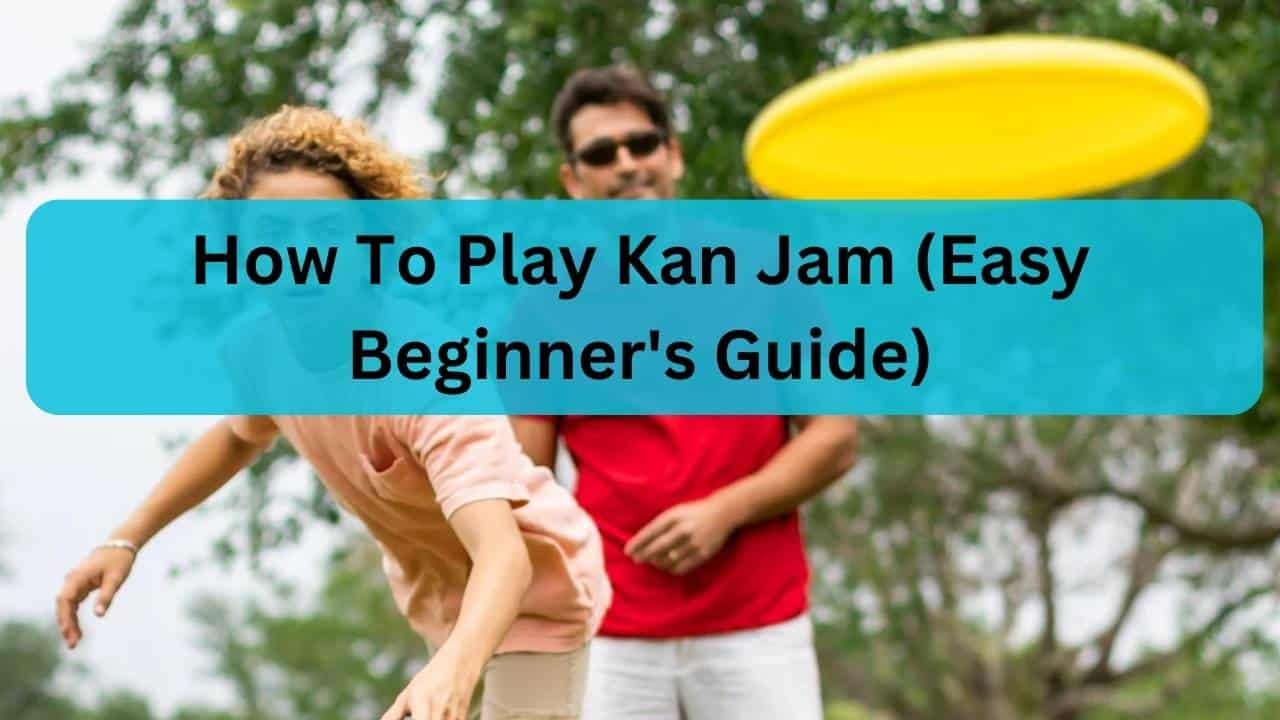 How To Play Kan Jam: Rules And Strategies For Beginners
